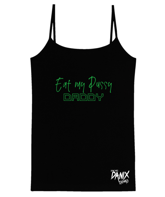 Débardeur Femme Eat My Pussy Daddy [DANIX CENSORED]